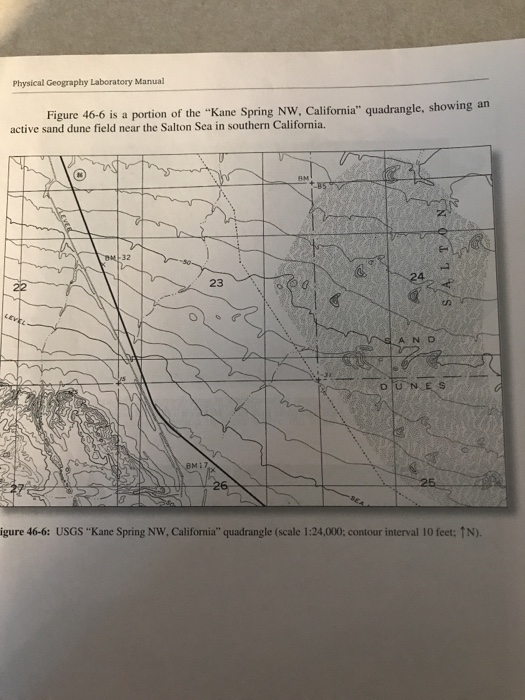 Physical Geography Laboratory Manual Figure 46-6 is a portion of the Kane Spring NW, California quadrangle, showing an acti
