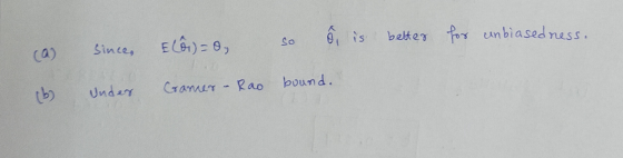 ô is better for unbiasedness. ECôn) = 0, so (0) Since, Gamer Under bound. Rao (b)