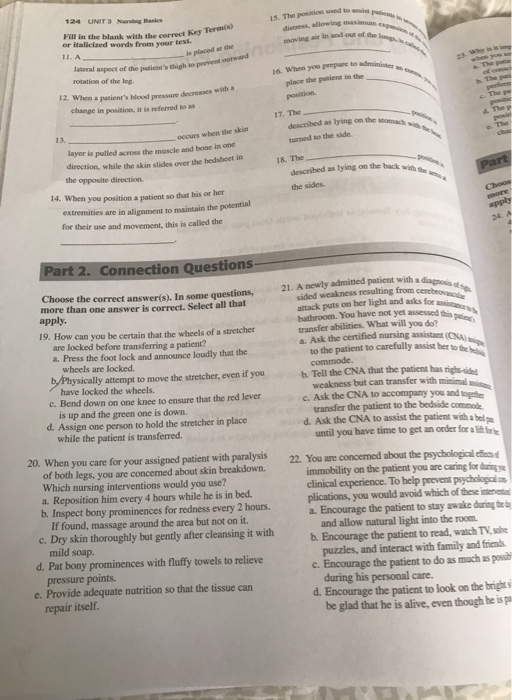 is placed at the 16. When you prepare to administer place the patient in the position pero The 17. The Th po The O when the s