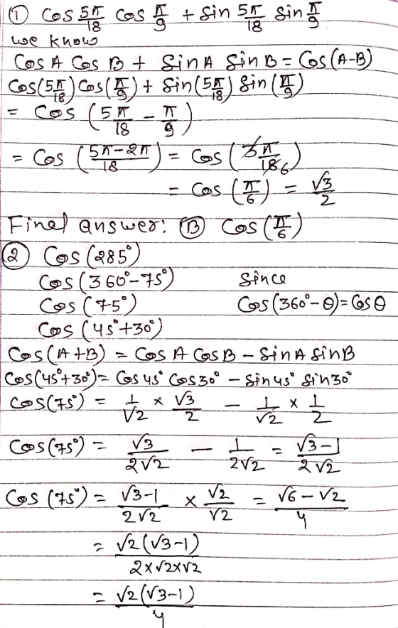 0 Cos 5mg cos g + sin 50 sing Iwe knows I COSA Cos B + Sina sinB = Cos (A-B) I cos(58) Cos (95) + sin(5) Sin (m) = cos (99) =