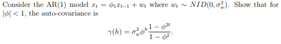 hrt-1 + ur where ur ~ NID(0, σ.). Show that for Consider the AR(1) model zt øl<1, the auto-covariance is