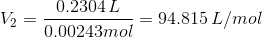 V_2 = \frac{0.2304\,L}{0.00243 mol} = 94.815 \,L/mol