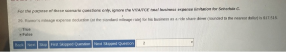 For the purpose of these scenario questions only, ignore the VITA/TCE total business expense limitation for Schedule 29. Ramo