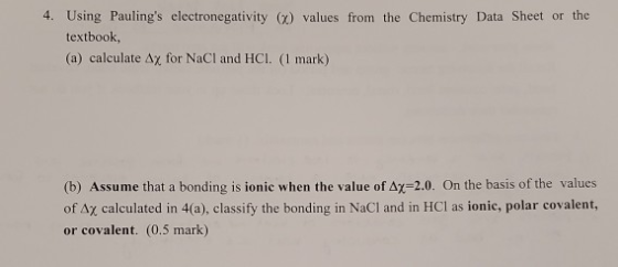 4. Using Paulings electronegativity (0) values from the Chemistry Data Sheet or the textbook, (a) calculate Ax for NaCl and