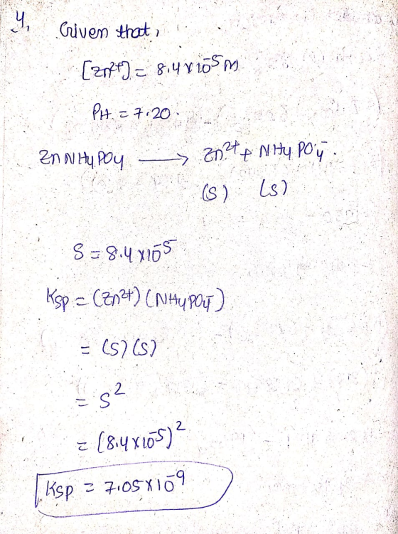 Yo Civen that [224] = 8,48 105 m PH. = 7:20 Zn N Hy Poy > 20?++ N Hy Point (S) Ls) S = 8.4x165 Ksp = (2124) CNHYPOT) = (57657