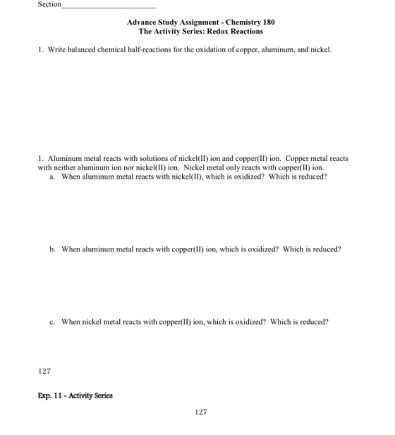 Section Advance Study Assignment - Chemistry 180 The Activity Series: Redox Reactions 1. Write balanced chemical half-reactio
