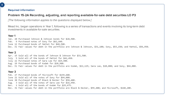 Required information Problem 15-2A Recording, adjusting, and reporting available-for-sale debt securities LO P3 [The followin