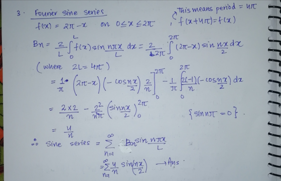 3. Fourier sine series f(x) = 25-x on > This means period = Wit i flatuit)=f(x) 0<xsat zit D 2t 2 - 12 JJ B = 255(x) sin norx