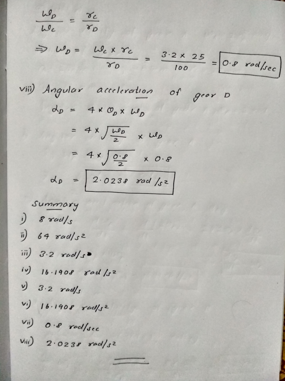 rc Lр Wc ro = وفا د We X rc 3.2 x 25 ro = 0.8 rod/sec 100 of vii) Angular acceleration 44 px WD gear o do مهما * hoo 2 x help