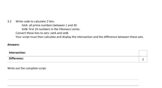 3.2 Write code to calculate 2 lists: listA: all prime numbers between 1 and 30. listB: first 10 numbers in the Fibonacci seri