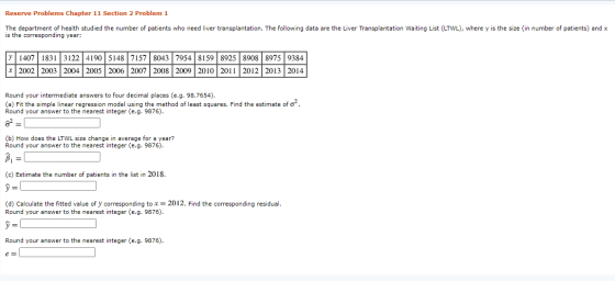 Reserve Problems Chapter 11 Section 2 Problem 1 The department of health studied the number of patients who need liver transp