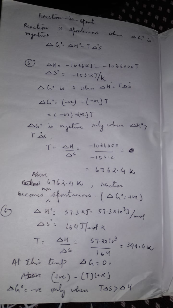 Reaction Reachon is is spont spontanins when when negative onlanins AG.A4-TES ago i O alla-1036K5=-1036000] os= -15325/4 sho