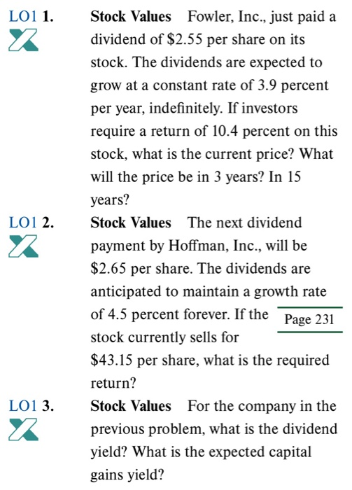 LO1 1. w LO1 2. Stock Values Fowler, Inc., just paid a dividend of $2.55 per share on its stock. The dividends are expected t