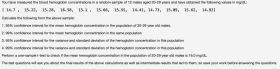 You have measured the blood hemoglobin concentrations in a random sample of 12 males aged 20-29 years and have obtained the f