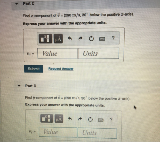 Part C Find 2-component of v = (290 m/s, 30° below the positive -axis). Express your answer with the appropriate units. ? Val