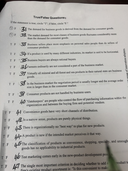 True/False Questions: If the statement is true, circle T; if false, circle F. 6 The demand for business goods is derived