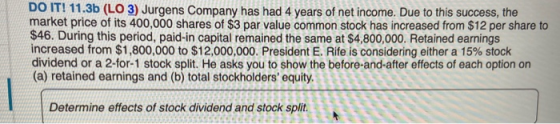 DO IT! 11.3b (LO 3) Jurgens Company has had 4 years of net income. Due to this success, the market price of its 400,000 share