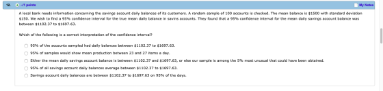 12. + -/1 points My Notes A local bank needs information concerning the savings account daily balances of its customers. A ra