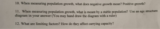 10. When measuring population growth, what does negative growth mean? Positive growth? 11. When measuring population growth,