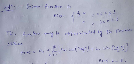 sol : - Grinen faretion is flas= ocn43 3 26 0 3 cu This function may be appronimated by the Fourier trasa ao + E[anco (mer)