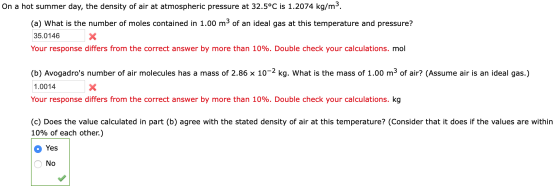 On a hot summer day, the density of air at atmospheric pressure at 32.5°C is 1.2074 kg/m3. (a) What is the number of moles co