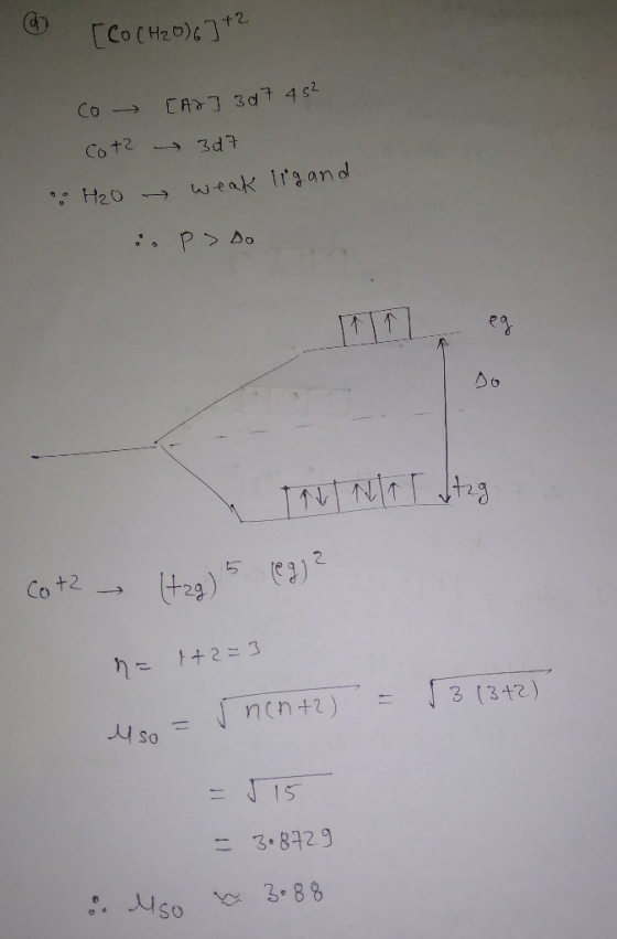 & SCO (H2O)6] +2 [A2] 3d7 45² co - Cota 3d7| • H2O weak ligand in PSDO Cot2 - Hag) 5 (eg) ² = 1+2=3 = √3 (3+2) uso = v nen+2)