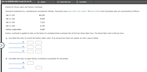 CH 16 EXERCISES 3,4,8,10,14.15 eBook Show Me How Calculator Entries for Direct Labor and Factory Overhead Townsend Industries