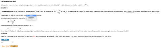 The Mass of the Sun Calculate the mass of the Sun, noting that the period of the Earths orbit around the Sun is 3.156 x 107