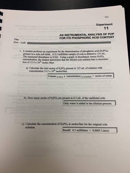 111 Experiment 11 AN INSTRUMENTAL ANALYSIS OF POP FOR ITS PHOSPHORIC ACID CONTENT The Pre-Lab . A student performs an experim
