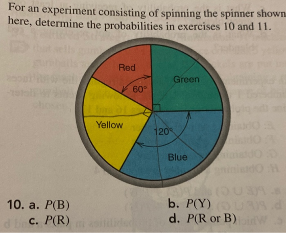 For an experiment consisting of spinning the spinner shown here, determine the probabilities in exercises 10 and 11. Red Gree