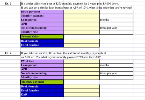 Ex. 3 JIf a dealer offers you a car at $275 monthly payment for 5 years plus $5,000 down. If you can get a similar loan from