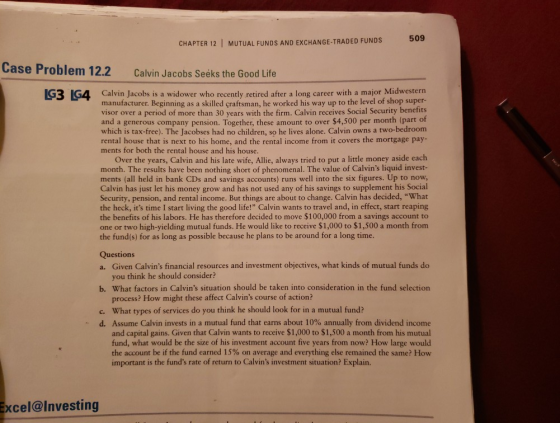 509 CHAPTER 12 MUTUAL FUNDS AND EXCHANGE-TRADED FUNDS Case Problem 12.2 Calvin Jacobs Seeks the Good Life G3 G4 Calvin Jacobs