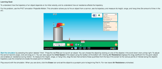 Learning Goal To understand how the trajectory of an object depends on its initial velocity, and to understand how air resist