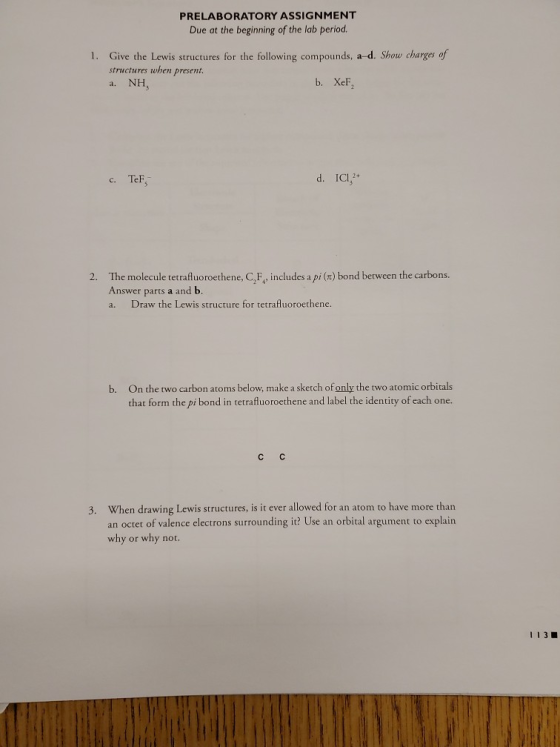 PRELABORATORY ASSIGNMENT Due at the beginning of the lab period. 1. Give the Lewis structures for the following compounds, a