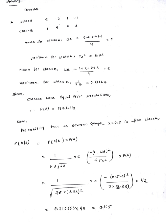 iven tha- cass A 2 3 class e varianee for class AA3.33 Vaii ance Por class e, 1 Jiien, classes have equJ frior Probabili Hes P(A)PC)12 Now than an vnknou n ýamPr_ㅈ .5 is-rem člass 4 Probabil+ +y X C 2 (3.33) 333)
