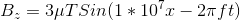 B_z = 3\mu T Sin(1*10^7x-2\pi ft)