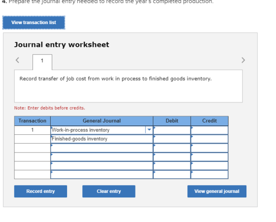 4. Prepare the journal entry need to reca the years completed production. View transaction list Journal entry worksheet < 1 >