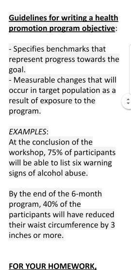 Guidelines for writing a health promotion program objective: - Specifies benchmarks that represent progress towards the goal.