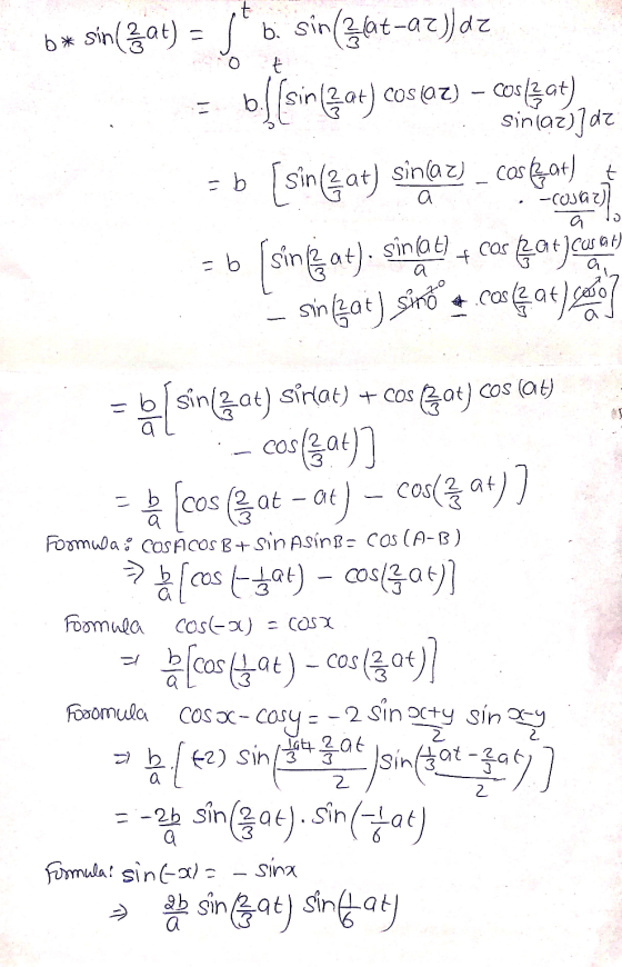 . b* sin(zat) t bi sin(zat-az)) az b. (sin (zat) cos (OZ) – cos(zat) siniaz)]dz = b (sin(at) sin(az) coskat) (sin igat). sing