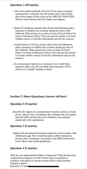 Question 1 (20 marks) The recent global outbreak of Covid-19 has major economic consequences. Using the AS-AD model, show wha