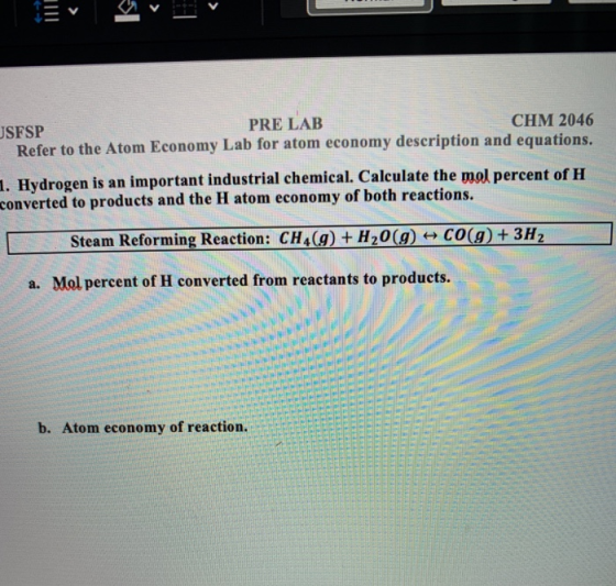 PRE LAB CHM 2046 SFSP Refe r to the Atom Economy Lab for atom economy description and equations. 1. Hydrogen is an important