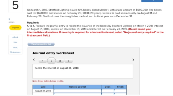 On March 1, 2018, Stratford Lighting issued 10% bonds, dated March 1, with a face amount of $690,000. The bonds sold for $678
