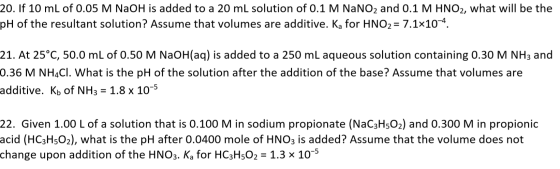 20. If 10 mL of 0.05 M NaOH is added to a 20 mL solution of 0.1 M NaNO2 and 0.1 M HNO2, what will be the pH of the resultant