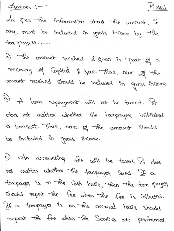 Answer :- Pinoil As por | the information about the amount , if any must be included in gross income by the tax payexs......