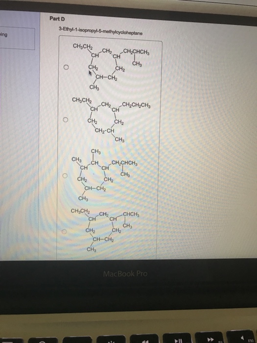Part D 3-Ethyl-1 ing CH2 CH2CHCHs Ce.CH 、CH-CH2 CH3 .cHz.cu.cH2CH20% CH CH2 H2-CH CH CH3 CH, I CHs CH-CH CH3 CH3CH2 CH2 H2 CH-CH2 CH3 F1O