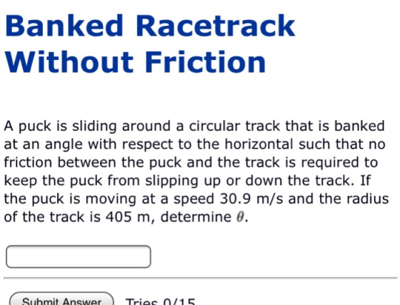 Banked Racetrack Without Friction A puck is sliding around a circular track that is banked at an angle with respect to the ho