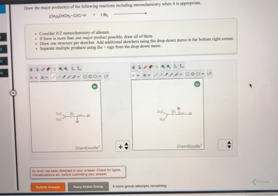 Draw the major product(s) of the following reactions including stereochemistry when it is appropriate Consider E/Z stereochem