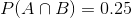 P(A n B) = 0.25