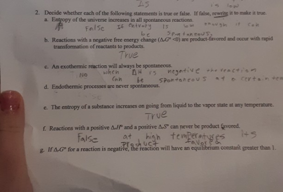 2. Decide whether each of the following statements is true or false. If false, rewrite it to make it true. a. Entropy of the
