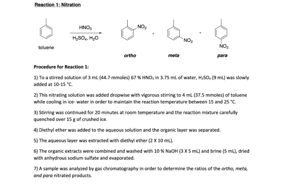 Reaction 1: Nitration HNO3 NO2 H2SO4, H20 NO2 toluene NO2 ortho meta para Procedure for Reaction 1: 1) To a stirred solution